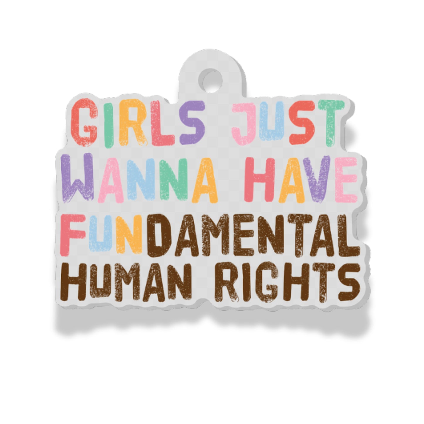 girls just wanna have FUN keychain